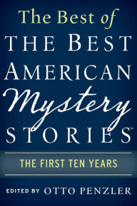 Title: The Best of the Best American Mystery Stories: The First Ten Years, Author: Otto Penzler