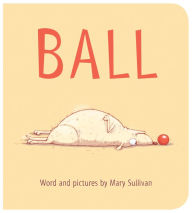 Title: Ball Board Book, Author: Mary Sullivan