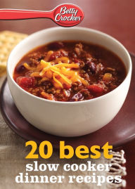 Title: Betty Crocker 20 Best Slow Cooker Dinner Recipes, Author: Betty Crocker Editors
