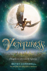 Title: Venturess, Author: Betsy Cornwell