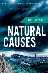 Title: Natural Causes (Inspector McLean Series #1), Author: James Oswald