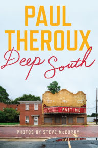 Title: Deep South: Four Seasons on Back Roads, Author: Paul Theroux