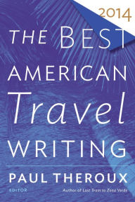 Title: The Best American Travel Writing 2014, Author: Paul Theroux