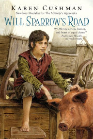 Title: Will Sparrow's Road, Author: Karen Cushman