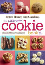 Better Homes and Gardens The Ultimate Cookie Book, Second Edition: More than 500 Best-Ever Treats Plus Secrets for Successful Cookie Baking