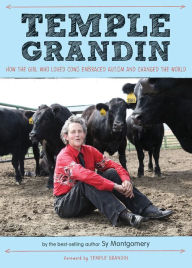 Title: Temple Grandin: How the Girl Who Loved Cows Embraced Autism and Changed the World, Author: Sy Montgomery