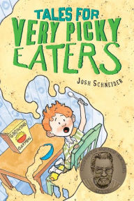 Title: Tales for Very Picky Eaters, Author: Josh Schneider