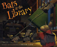 Title: Bats at the Library, Author: Brian Lies