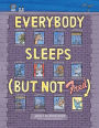 Everybody Sleeps (But Not Fred)