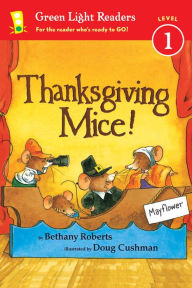 Title: Thanksgiving Mice!, Author: Doug Cushman