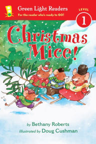 Title: Christmas Mice!: A Christmas Holiday Book for Kids, Author: Bethany Roberts