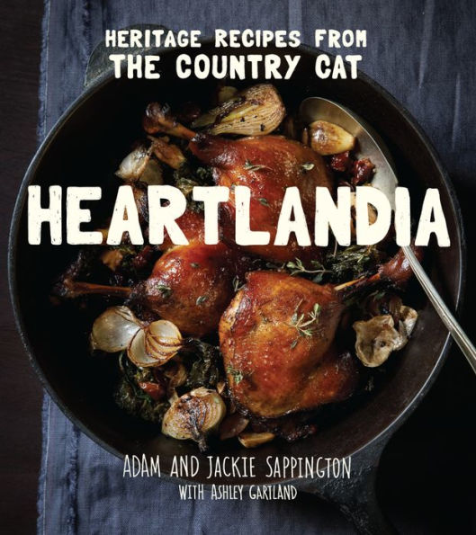 Heartlandia: Heritage Recipes from Portland's The Country Cat