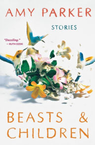 Title: Beasts And Children, Author: Amy Parker