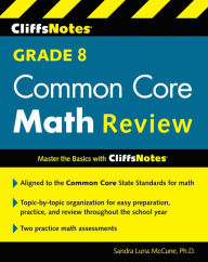 Title: CliffsNotes Grade 8 Common Core Math Review, Author: Sandra Luna McCune