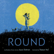 Title: Round, Author: Joyce Sidman