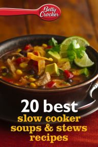 Title: 20 Best Slow Cooker Soup & Stew Recipes, Author: Betty Crocker