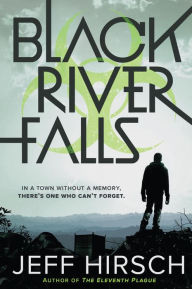 Title: Black River Falls, Author: Jeff Hirsch