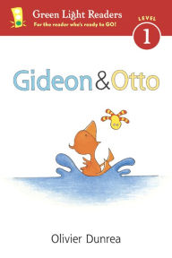 Title: Gideon and Otto (Reader): With Read-Aloud Download, Author: Olivier Dunrea