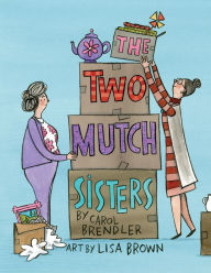 Title: The Two Mutch Sisters, Author: Carol Brendler