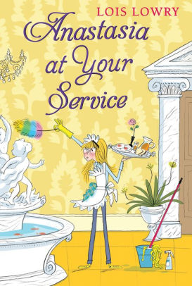 Anastasia At Your Service by Lois Lowry, Paperback | Barnes & Noble®