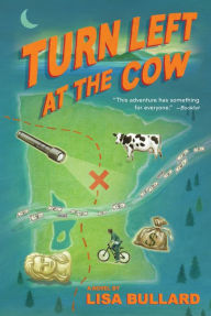 Title: Turn Left at the Cow, Author: Lisa Bullard