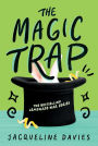 The Magic Trap (Lemonade War Series #5)