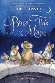 Title: Bless This Mouse, Author: Lois Lowry