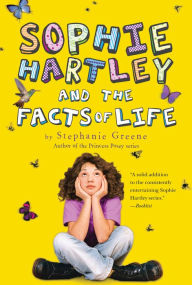 Title: Sophie Hartley and the Facts of Life, Author: Stephanie Greene