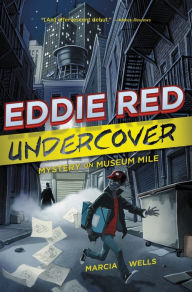Title: Mystery on Museum Mile (Eddie Red Undercover Series #1), Author: Marcia Wells