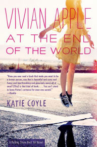 Title: Vivian Apple at the End of the World (Vivian Apple Series #1), Author: Katie Coyle