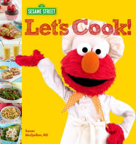 Title: Sesame Street: Let's Cook!, Author: Susan McQuillan RD