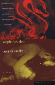 Title: Suspicious River, Author: Laura Kasischke