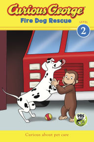 Title: Curious George Fire Dog Rescue, Author: H. A. Rey