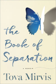 Title: The Book of Separation, Author: Tova Mirvis