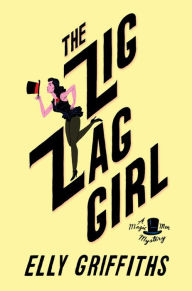 Title: The Zig Zag Girl (Magic Men Series #1), Author: Elly Griffiths