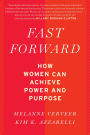 Fast Forward: How Women Can Achieve Power and Purpose