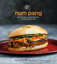 Title: Num Pang: Bold Recipes from New York City's Favorite Sandwich Shop, Author: Ratha Chaupoly