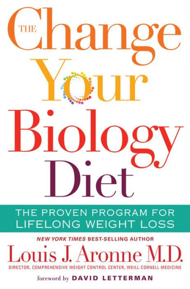 The Change Your Biology Diet: The Proven Program for Lifelong Weight Loss