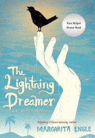 Title: The Lightning Dreamer: Cuba's Greatest Abolitionist, Author: Margarita Engle