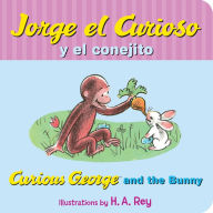 Title: Jorge el curioso y el conejito/Curious George and the Bunny, Author: H. A. Rey