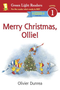 Title: Merry Christmas, Ollie (Reader): With Read-Aloud Download, Author: Olivier Dunrea