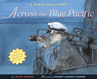 Title: Across the Blue Pacific: A World War II Story, Author: Louise Borden