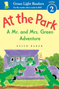 Title: At the Park: A Mr. and Mrs. Green Adventure, Author: Keith Baker