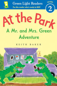 Title: At the Park: A Mr. and Mrs. Green Adventure, Author: Keith Baker