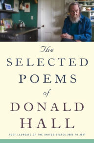 Title: The Selected Poems of Donald Hall, Author: Donald Hall
