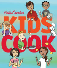 Title: Betty Crocker Kids Cook, Author: Betty Crocker Editors