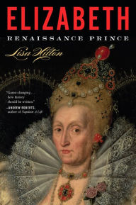 Title: Elizabeth: Renaissance Prince, Author: Lisa Hilton