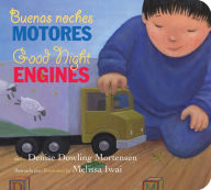 Title: Buenas noches motores/Good Night Engines bilingual board book, Author: Denise Dowling Mortensen