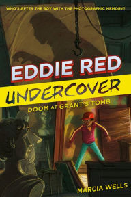 Title: Doom at Grant's Tomb (Eddie Red Undercover Series #3), Author: Marcia Wells