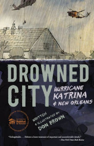 Title: Drowned City: Hurricane Katrina and New Orleans, Author: Don Brown